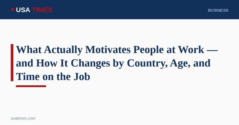 What Actually Motivates People at Work — and How It Changes by Country, Age, and Time on the Job
